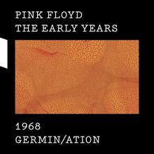 Pink Floyd: The Early Years 1968 GERMIN/ATION