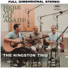 The Kingston Trio: Here We Go Again