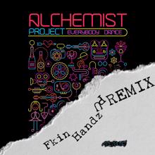 Alchemist Project: Everybody Dance