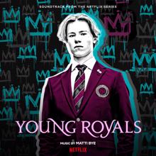 Matti Bye: Young Royals (Soundtrack from the Netflix Series)