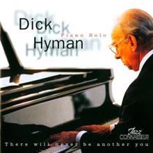 Dick Hyman: There Will Never Be Another You