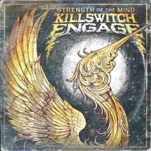 Killswitch Engage: Strength Of The Mind