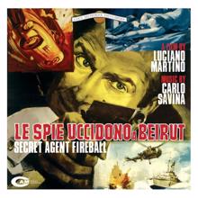 Carlo Savina: Le Spie Uccidono A Beirut (Original Motion Picture Soundtrack)