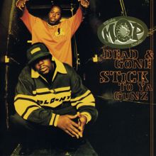 M.O.P.: Dead & Gone / Stick To Ya Gunz