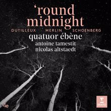 Quatuor Ébène: 'Round Midnight - Merlin: Night Bridge: XI. Lever du jour