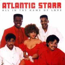 Atlantic Starr: All In The Name Of Love