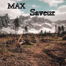 Max: Saveur