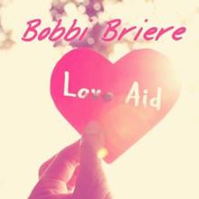 Bobbi Briere: Love Aid