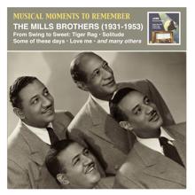 The Mills Brothers: Musical Moments to Remember: The Mills Brothers – From Swing to Sweet (Recorded 1931-1953)