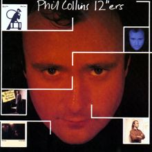 Phil Collins: 12"ers