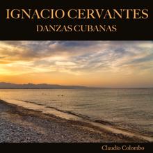 Claudio Colombo: Ignacio Cervantes: Danzas Cubanas