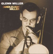 The Glenn Miller Orchestra: Candlelight Miller