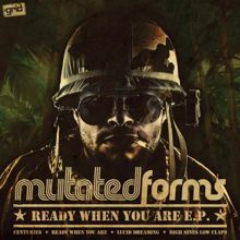 Mutated Forms: Ready When You Are Ep