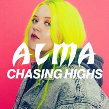 ALMA: Chasing Highs (Sped Up Version)