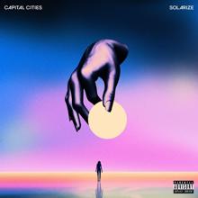 Capital Cities: Only If You Want It