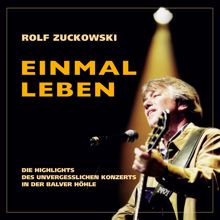 Rolf Zuckowski: Einmal leben (Live / Remastered 2015) (Einmal lebenLive / Remastered 2015)