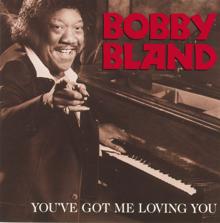 Milton Bland, Bobby Bland: There's A Brighter Day Ahead (Album Version)