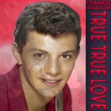 Frankie Avalon: Oooh! Look-A There, Ain't She Pretty'