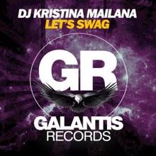 DJ Kristina Mailana: Let's Swag (Original Mix)