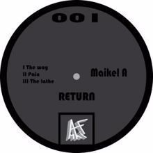 Maikel A: Return