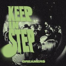 Dreamers: Keep In Step (Live)