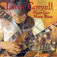 Larry Coryell: No More Booze, Minor Blues