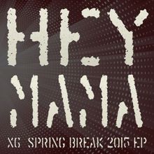 X6: Hey Mama - Spring Break 2015 EP