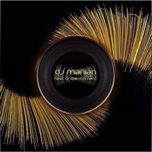 DJ Manian: Heat of the moment