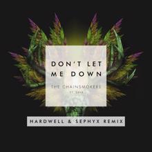 The Chainsmokers feat. Daya: Don't Let Me Down (Hardwell & Sephyx Remix)