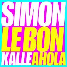 Kalle Ahola: Simon Le Bon