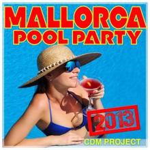 CDM Project: Mallorca Pool Party 2013