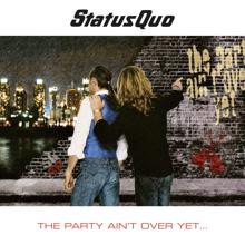 Status Quo: The Party Ain't over Yet (Bonus Tracks)