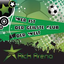 Rick Arena: Wer ist der geilste Club der Welt? Gladbach