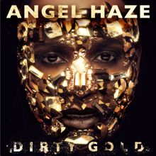 Angel Haze: Dirty Gold