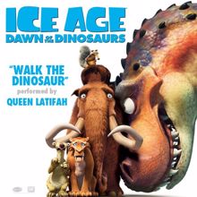 Queen Latifah: Walk the Dinosaur (From "Ice Age: Dawn of the Dinosaurs")