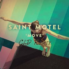 Saint Motel: Move (GLD Remix)