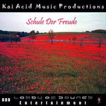 Kai Acid: Schule Der Freude