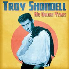 Troy Shondell: Till the End of the Line (Remastered)