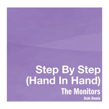 The Monitors: Step By Step (Hand In Hand) (Oshi Remix)