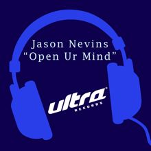 Jason Nevins: Open Ur Mind