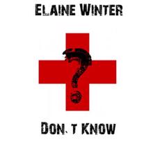 Elaine Winter: Dont Know