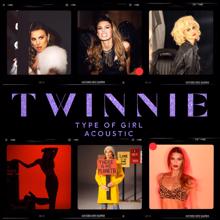 Twinnie: Type of Girl (Acoustic)