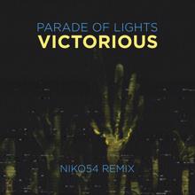 Parade Of Lights: Victorious (NIKO54 Remix)