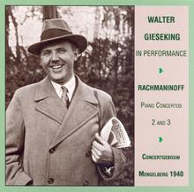 Walter Gieseking: Rachmaninov: Piano Concertos Nos. 2 and 3 (Gieseking / Concertgebouw / Mengelberg) (1940)