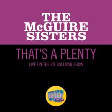 The McGuire Sisters: That's A Plenty (Live On The Ed Sullivan Show, September 2, 1962) (That's A PlentyLive On The Ed Sullivan Show, September 2, 1962)