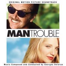 Georges Delerue: Man Trouble (Original Motion Picture Soundtrack)
