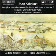 Jaakko Kuusisto: Sibelius: Complete Youth Production for Violin and Piano, Vol. 2