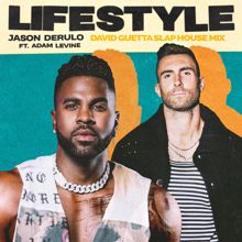 Jason Derulo, Adam Levine: Lifestyle (feat. Adam Levine) (David Guetta Slap House Mix)
