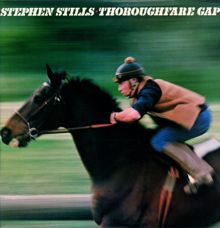 Stephen Stills: Thoroughfare Gap