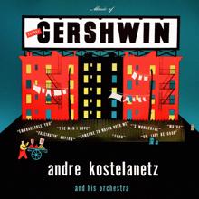 Andre Kostelanetz and His Orchestra: Music of George Gershwin